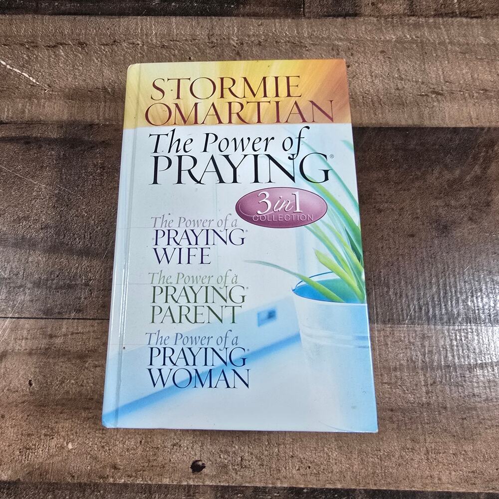The Power of a Praying Wife, A Praying Parent, A Praying Woman 3in 1 Collection